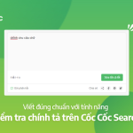 Tính năng kiểm tra chính tả tiếng Việt - Cốc Cốc Search