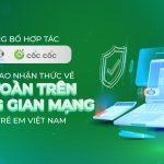 Cốc Cốc hợp tác với CyberKid nâng cao nhận thức an toàn không gian mạng cho trẻ em