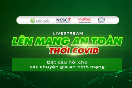 Sắp diễn ra: Trao đổi trực tuyến về ‘Lên mạng an toàn thời Covid’ cùng Hiếu PC và các chuyên gia Blog 4 1