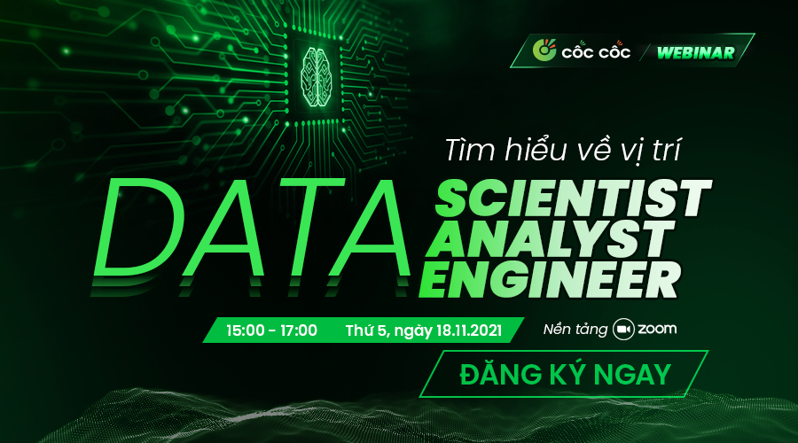 Webinar ‘Tìm hiểu về vị Data Scientist, Data Analyst & Data Engineer’