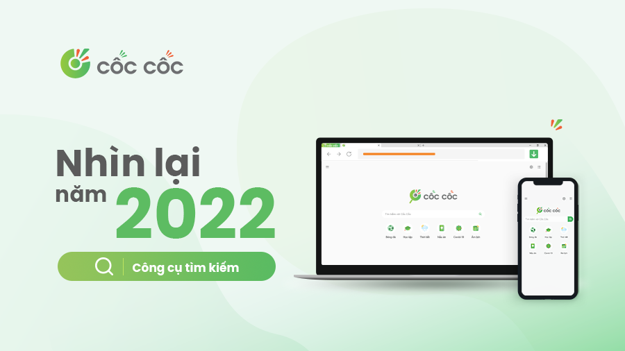 Tong ket 2022-Nhung cap nhat quan trong tren cong cu tim kiem Coc Coc