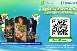 Tải Cốc Cốc Mobile, chinh phục vũ trụ giải trí Galaxy Play Tai Coc Coc Mobile chinh phuc vu tru giai tri Galaxy Play