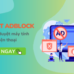 Cach tat adblock tren trinh duyet may tinh va di dong