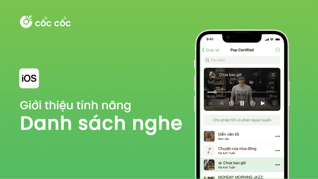 Ra mắt tính năng Danh sách nghe trên Cốc Cốc cho iOS tính năng danh sách nghe