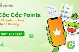 Chỉ cần online, lập tức có quà với Cốc Cốc Points! Kham pha Coc Coc Points scaled