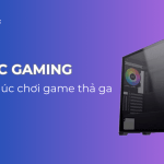 build pc gaming phan khuc choi game tha ga