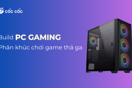 Build PC gaming phân khúc 18 triệu chơi game thả ga build pc gaming phan khuc choi game tha ga