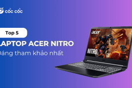 Có nên mua laptop Acer Nitro? Đâu là 5 cái tên đáng tham khảo nhất? laptop acer