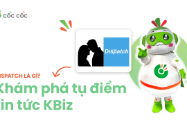 Dispatch là gì? Khám phá tụ điểm tin tức hot nhất của KBiz Dispatch la gi