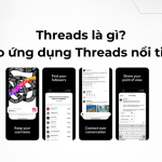 Threads la gi Vi sao ung dung Threads noi tieng