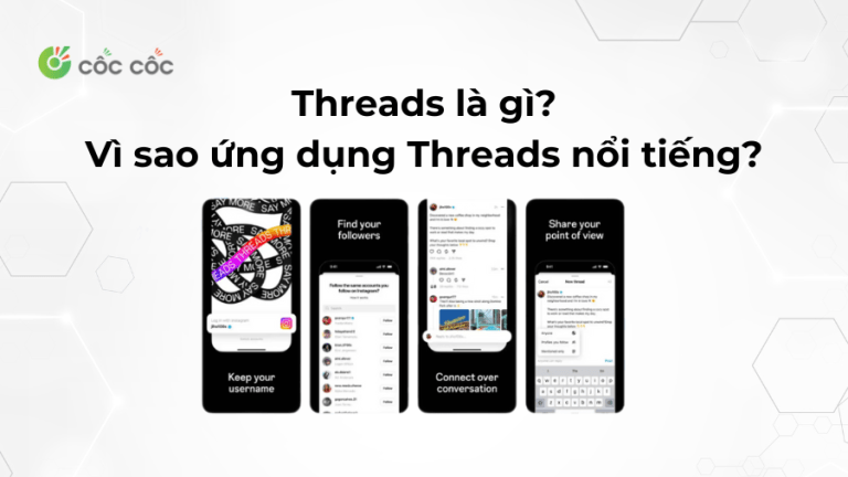 Threads là gì? Vì sao ứng dụng Threads nổi tiếng? - Blog Cốc Cốc