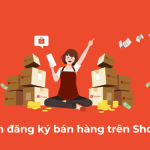 cach dang ky ban hang tren shopee