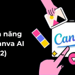 14 tinh nang cua canva ai phan 2