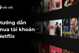 Hướng dẫn mua tài khoản Netflix huong dan mua tai khoan netflix