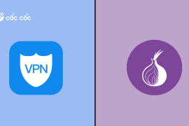 VPN vs Tor: Đâu là lựa chọn an toàn dành cho bạn? vpn tor