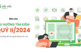 Tổng kết xu hướng tìm kiếm của người dùng Cốc Cốc trong quý II/2024 Bao cao Xu huong tim kiem Q2 2024 Coc Coc Search