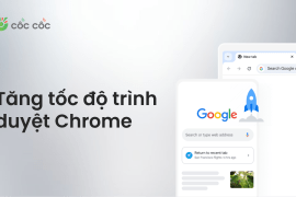 Top 10 cách làm tăng tốc Chrome siêu dễ, siêu tiện cach tang toc trinh duyet google chrome