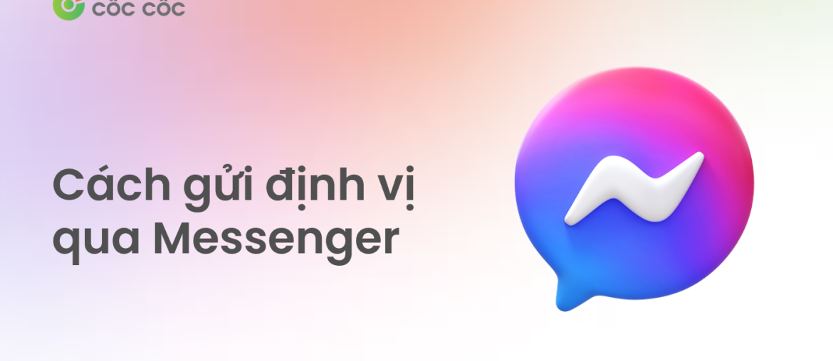 huong dan gui dinh vi messenger cho nguoi quen