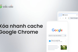 Vì sao cần xóa cache? Hướng dẫn chi tiết cách xóa cache trên Google Chrome huong dan xoa cache google chrome