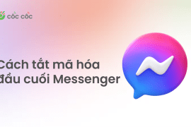 Cách tắt mã hóa đầu cuối trên Messenger đơn giản, nhanh nhất tat ma hoa dau cuoi tren messenger nhanh