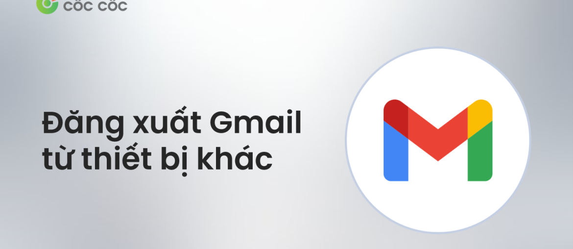 cách đăng xuất gmail từ thiết bị khác