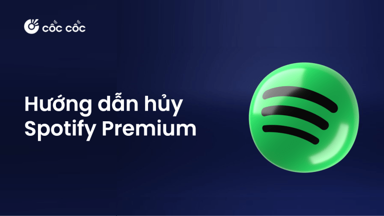 3 cách hủy Spotify Premium thành công 100% chỉ trong 5 phút