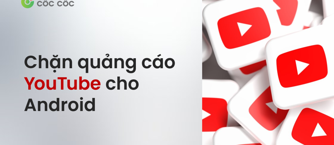 chan quang cao youtube dien thoai android