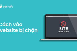 Hướng dẫn truy cập các trang web bị chặn nhanh nhất lam the nao de vao website bi chan