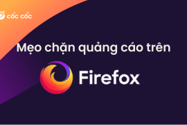 Các mẹo chặn quảng cáo Firefox dễ thực hiện meo de chan quang cao firefox