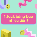 1 jack la bao nhieu tien
