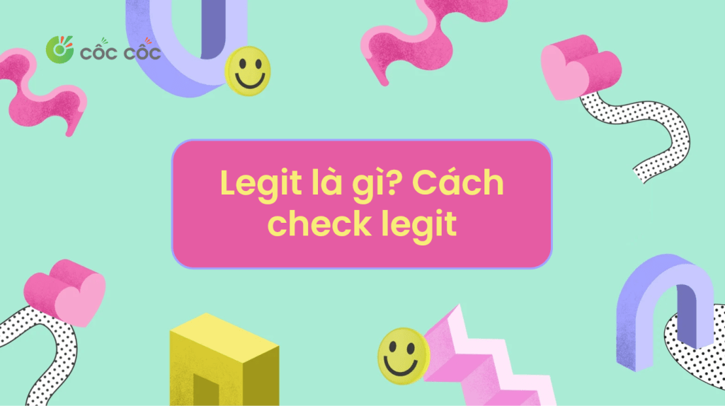 Legit là gì? Cách check legit hàng chính hãng và tránh xa hàng giả legit là gì check legit là gì
