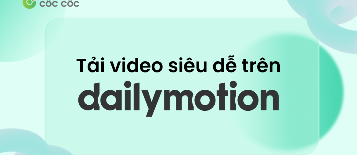 tải video dailymotion siêu dễ