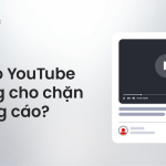youtube không cho chặn quảng cáo