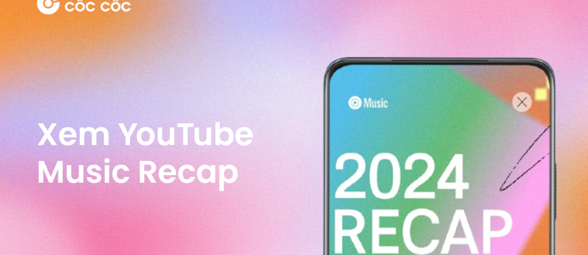 cách xem youtube music recap