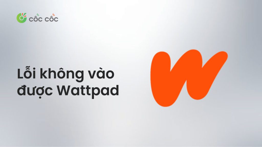 Chi tiết cách khắc phục lỗi không vào được Wattpad trên điện thoại khắc phục lỗi không vào được wattpad