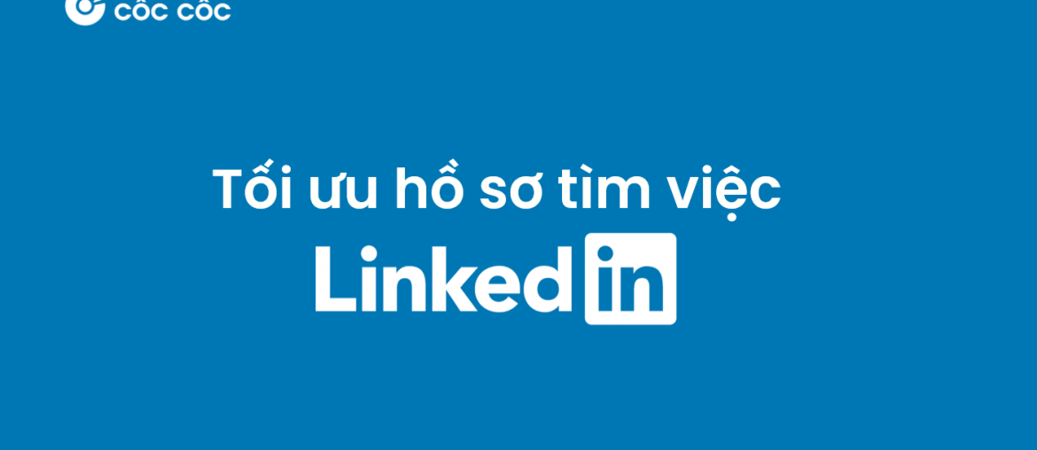 tối ưu hồ sơ linkedin