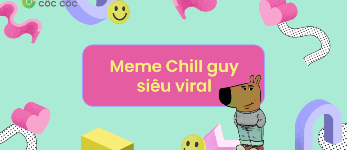 tổng hợp meme chill guy là gì