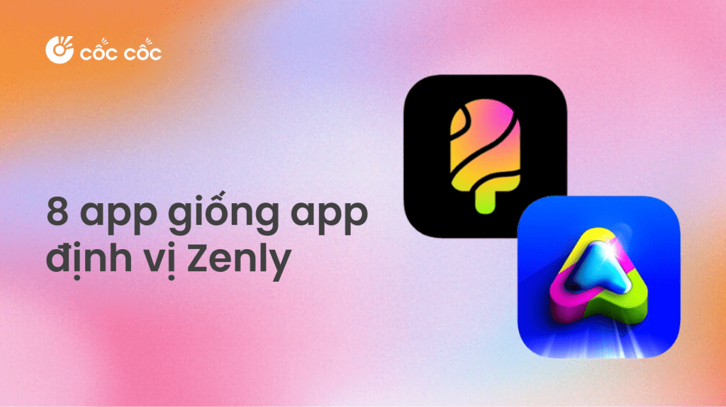 Top 8 app định vị giống Zenly mà bạn nên thử app giống zenly