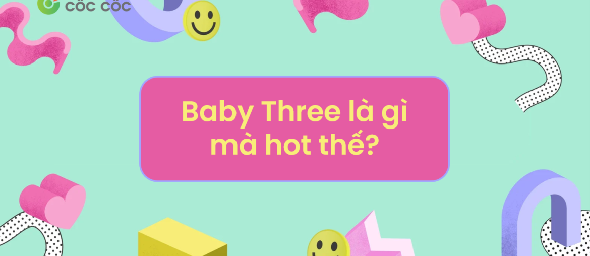 baby three là gì