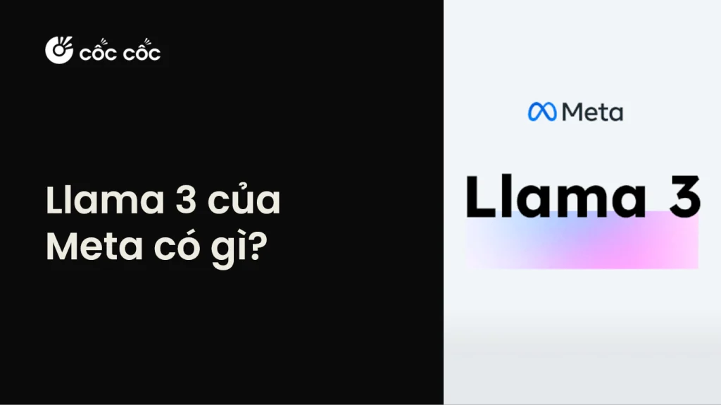 Llama 3: Có đúng là tiến bộ vượt bậc của mô hình ngôn ngữ lớn? llama là gì