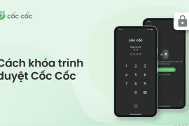 Cách khóa trình duyệt Cốc Cốc để bảo vệ quyền riêng tư Cách khóa trình duyệt Cốc Cốc