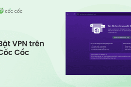 Hướng dẫn cách bật VPN trên Cốc Cốc cho trình duyệt máy tính bật vpn trên cốc cốc