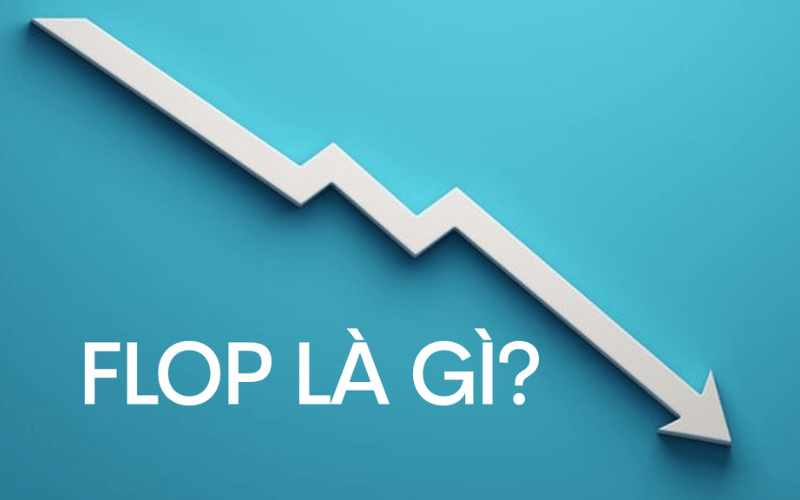 flop la thuat ngu kha quen thuoc o tren nhieu nen tang mang xa hoi