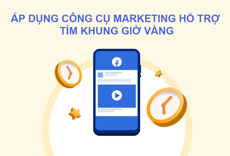 ap dung cong cu marketing ho tro tim khung gio vang