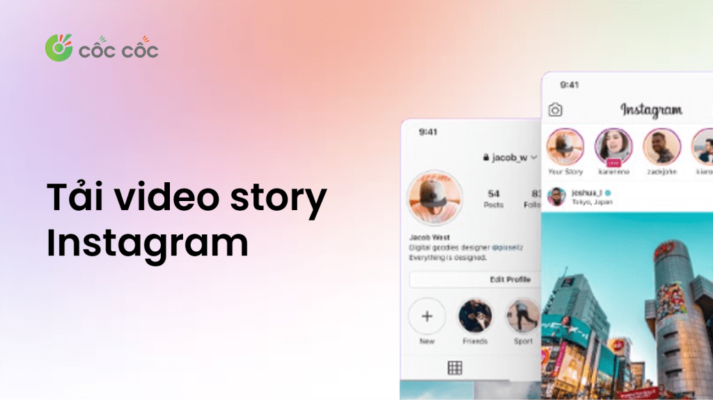 Hướng dẫn tải story Instagram nhanh chóng, đơn giản cách tải video story instagram