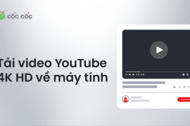 Cách tải video YouTube 4K về máy tính miễn phí và nhanh chóng cách tải video youtube k hd