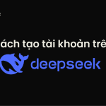 cách tạo tài khoản deepseek