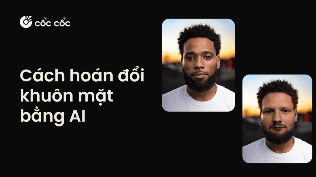 Cách dùng công cụ hoán đổi khuôn mặt AI trên Hugging Face hoán đổi khuôn mặt ai