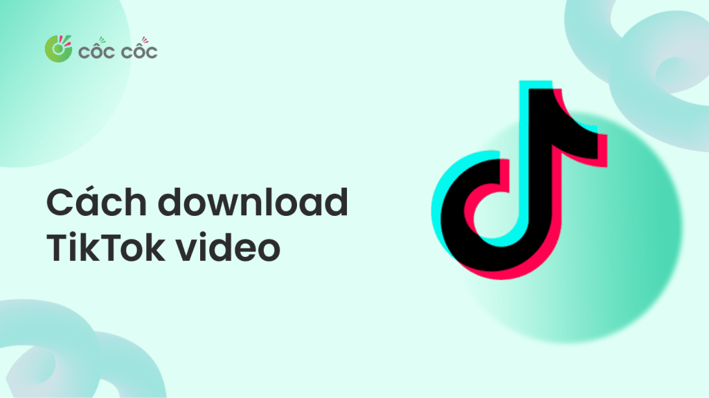 Hướng dẫn download video TikTok chi tiết, nhanh chóng hướng dẫn download tiktok video free