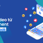 tải video từ comment facebook